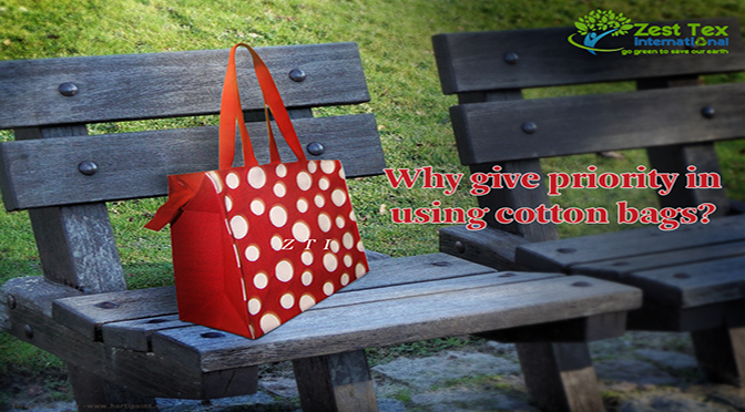 Why give priority in using cotton bags?
